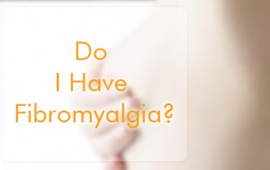 Symptoms of Fibromyalgia