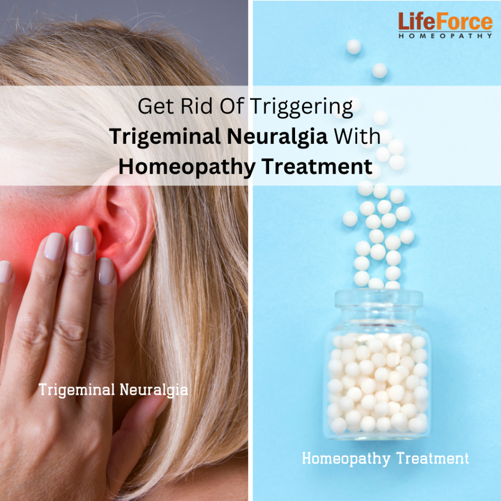 Get Rid Of Triggering Trigeminal Neuralgia With Homeopathy Treatment