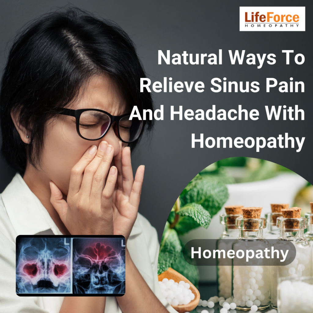 Natural Ways To Relieve Sinus Pain And Headache With Homeopathy