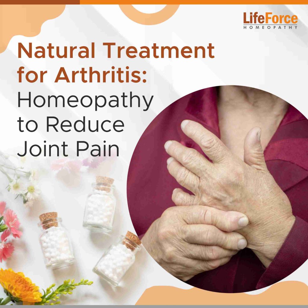 Natural Treatment for Arthritis: Homeopathy to Reduce Joint Pain